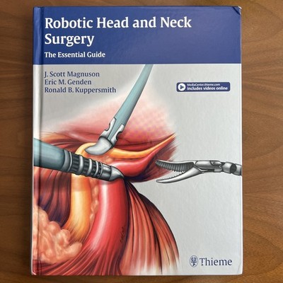 Robotic Head and Neck Surgery: The Essential Guide. Magnuson