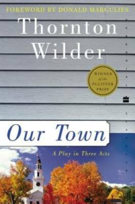 Our Town: A Play in Three Acts (Perennial Classics) - Paperback - GOOD