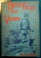 RARE 1891 Hardcover Book BATTLEFIELDS & VICTORY Willis Abbot CIVIL WAR MILITARY