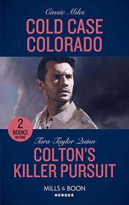 Cold Case Colorado / Colton's Killer Pursuit: Cold Case... by Quinn, Tara Taylor