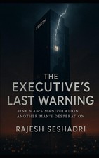 The Executive's Last Warning: One Man's Manipulation, Another One's Desperation