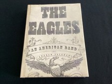 THE EAGLES - An American Band c. 2010 by Andrew Vaughan - 288 Pages 12" x 9-1/2"