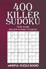 400 Killer Sudoku: Very Hard Killer Sudoku Puzzles