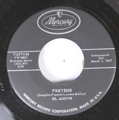 50'S & 60'S 45 Sil Austin - Pretend / Seven Days In Barcelona On Mercury