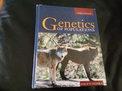 Genetics of Populations. Third  Edition Philip W.Hedrick