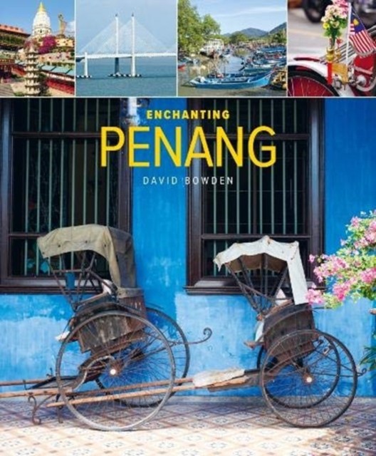 Enchanting Penang (2nd edition) by David Bowden (Paperback Book)