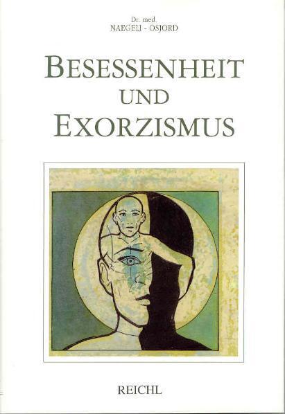 Besessenheit und Exorzismus, Hans Naegeli-Osjord - Hans Naegeli-Osjord