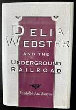 Delia Webster & the Underground Railroad Randolph Paul Runyon Hardcover
