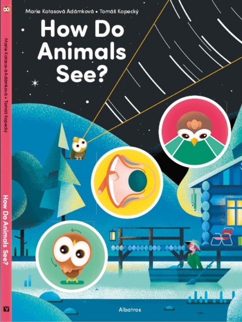 How Do Animals See? by Marie Kotasova Adamkova (Hardback Book)