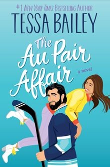 Au Pair Affair, The UK: A Novel  von Bailey, Tessa | Buch | Zustand gut