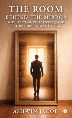 The Room Behind The Mirror: Midlife Clarity, Identity, and the Return to One's V
