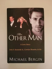 2004 THE OTHER MAN MICHAEL BERGIN JOHN F KENNEDY JR CAROLYN BESSETTE LOVE STORY