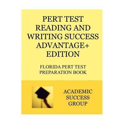 PERT Test Reading and Writing Success Advantage+ Edition: Florida PERT Test P...