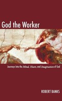 Robert Banks | God The Worker | Buch | Englisch (2008) | Gebunden