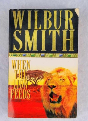 Wilbur Smith - When The Lion Feeds