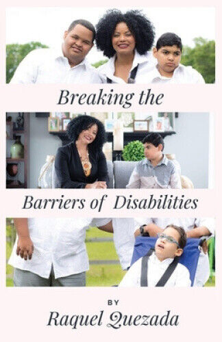 Thumbnail - Breaking The Barriers Of Disabilities By Raquel Quezada