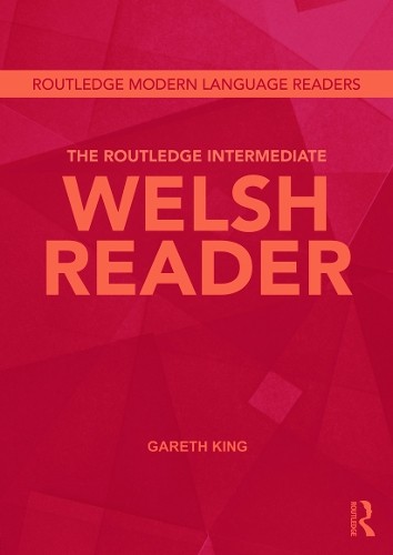The Routledge Intermediate Welsh Reader by Gareth King - - Image 2