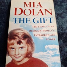 Gift: The Story of an Ordinary Womans Extraordinary Power, Dolan, Mia, Used; Goo