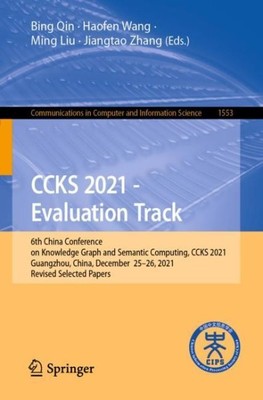 Ccks 2021 - Evaluation Track : 6th China Conference on Knowledge Graph and Se...