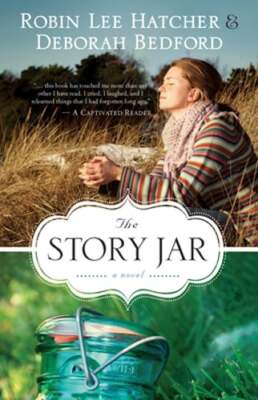 The Story Jar by Robin Lee Hatcher: Used