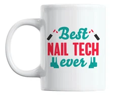Best Nail Tech Ever, Coffee & Tea Mug