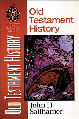 Old Testament History (Zondervan Quick-Reference Library) - Sailhamer, John H.
