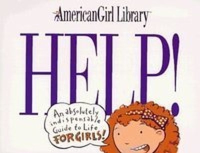 Help! : An Absolutely Indispensable Guide to Life for Girls! Pape