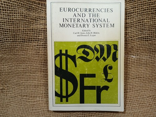 Eurocurrencies and the international monetary system, Stem, et al.; VG/PB