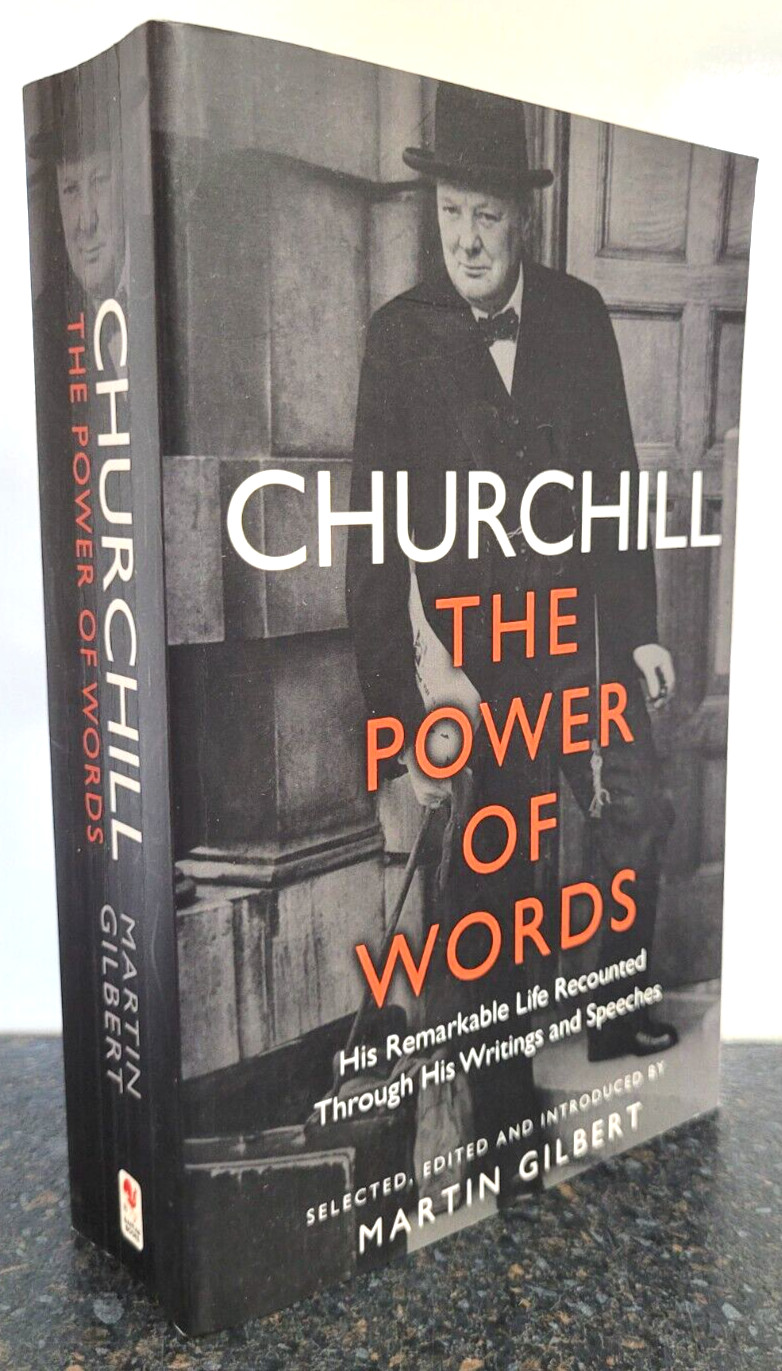 Churchill : The Power of Words by Martin Gilbert , Paperback