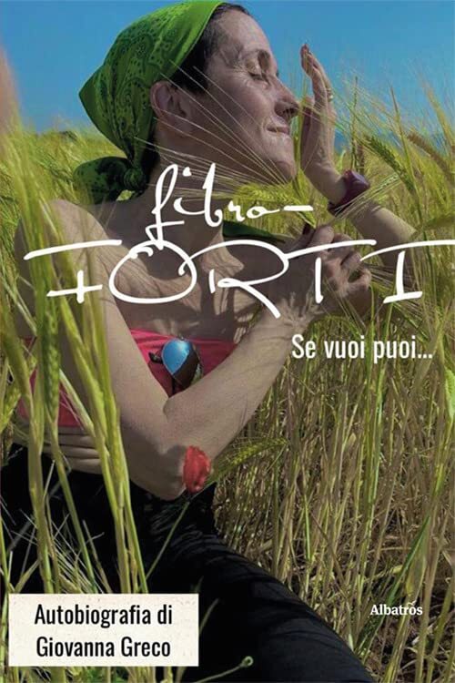 9788830674387 Fibro-forti. Se vuoi puoi… - Giovanna Greco