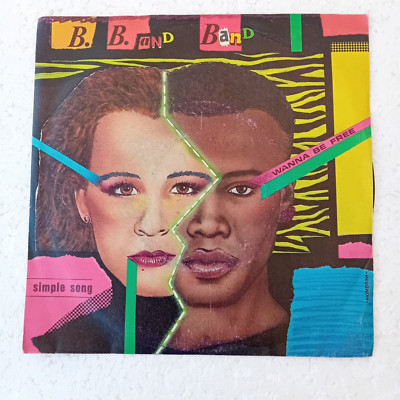 B.B. AND BAND '' WANNA BE FREE '' 45 RPM 1984 FONIT CETRA ITALY