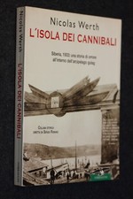 L'ISOLA DEI CANNIBALI SIBERIA NICOLAS WERTH - CORBACCIO - ORRORE GULAG - E6 - ZZ