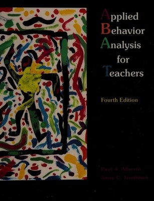 Applied Behavior Analysis for Teachers : Influencing Student Perf