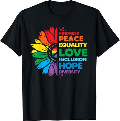 Kindness Peace Equality Love Inclusion Hope Diversity Unisex T-Shirt