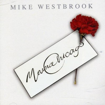 Westbrook, Mike - Mama Chicago 2CD NEU OVP