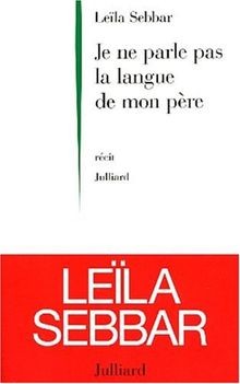 Je ne parle pas la langue de mon père von Leïla Sebbar | Buch | Zustand gut