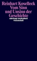 Vom Sinn Und Unsinn Der Geschichte | AufsäTze Und VorträGe Aus Vier Jahrzehnten