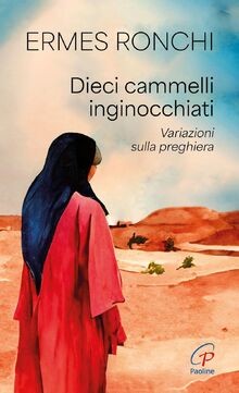 Dieci cammelli inginocchiati. Variazioni sulla preghiera... | Buch | Zustand gut