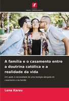 A FamíLia E O Casamento Entre A Doutrina CatóLica E A Realidade Da Vida Karau