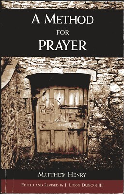 A Method for Prayer by Matthew Henry (2010, Paperback)