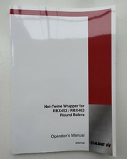 CASE/IH NET TWINE WRAPPER FOR RBX453 & RBX463 ROUND BALER OPERATORS MANUAL