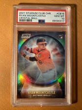2021 Topps Stadium Club Chrome  Ryan Mountcastle RC Crystal Ball PSA 10 GM