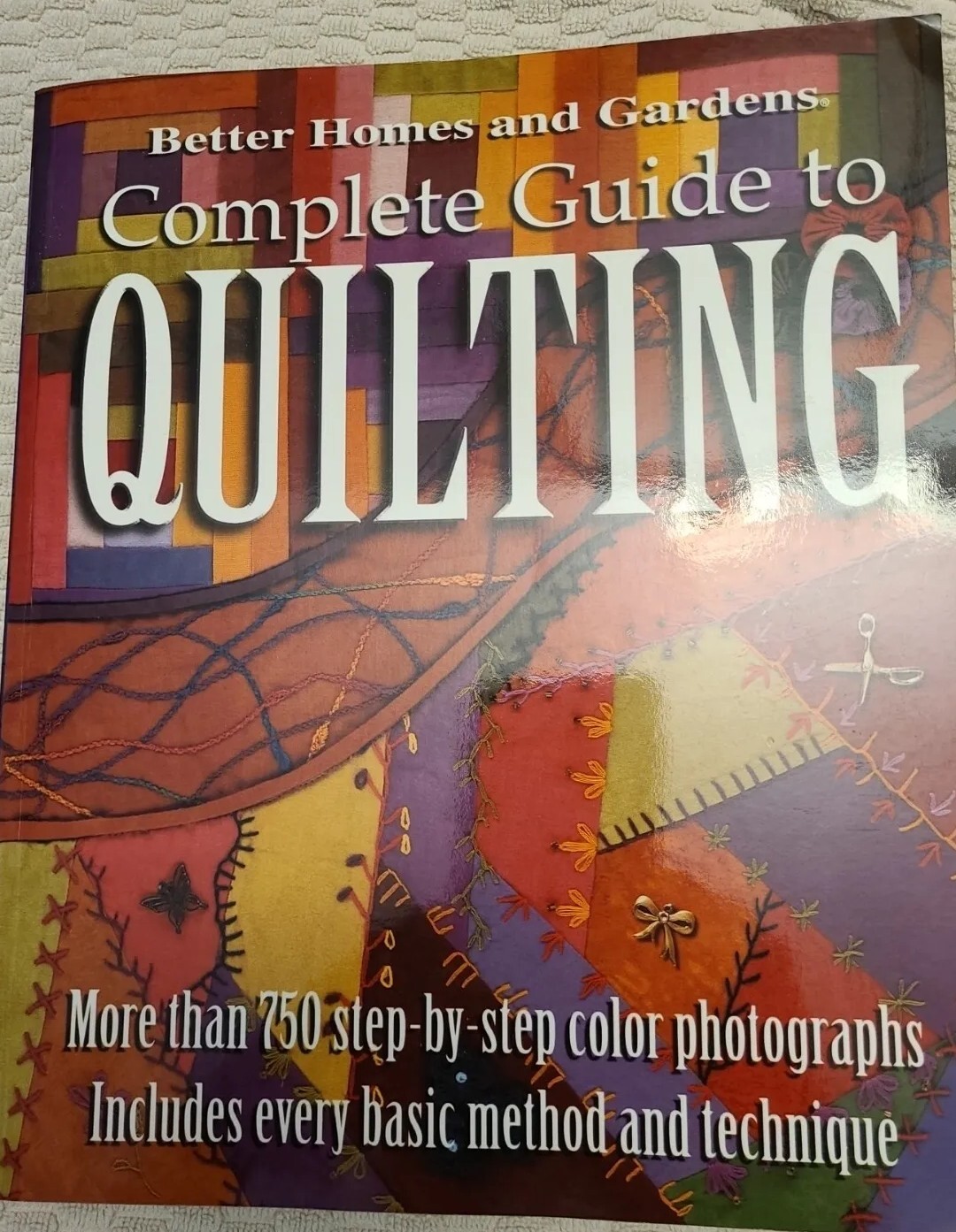 Better Homes and Gardens Crafts Ser. Complete Guide to Quilting by