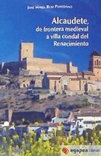 ALCAHUETE DE FRONTERA MEDIEVAL, A VILLA CONDAL DEL RENACIMIENTO