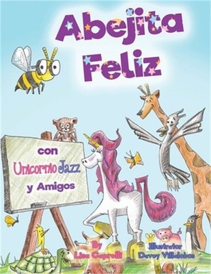 Abejita Feliz Con Unicornio Jazz y Amigos: En Espanol (Paperback or Softback)