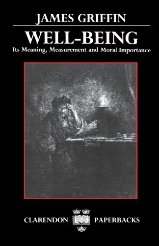 Well-Being: Its Meaning, Measurement and Moral Importance by James Griffin NEW - Image 3