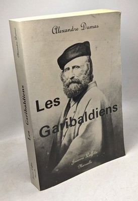Die Garibaldianer: Revolution von Sizilien und Neapel | Dumas Alexander | Guter Zustand