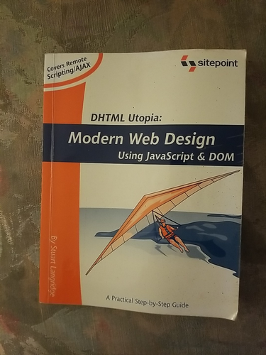 DHTML Utopia : Modern Web Design Using JavaScript and DOM by Stuart Langridge