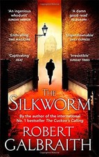 The Silkworm (Cormoran Strike) By Robert Galbraith. 9780751549263