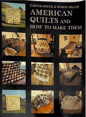 AMERICAN QUILTS & How to Make Them, Houck & Miller, Quilting Technique, Patterns